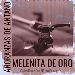 Album cover of Añoranzas de Antaño Melenita De Oro