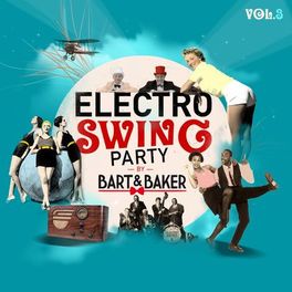 Album cover of Electro Swing Party by Bart&Baker, Vol.3