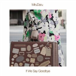 Album cover of If We Say Goodbye
