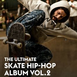 Album cover of The Ultimate Skate Hip-Hop Album Vol.2