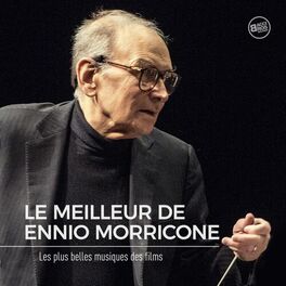 Album picture of Le Meilleur de Ennio Morricone - Les Plus belles musiques de Films