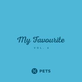 Album cover of My Favourite Pets, Vol 6