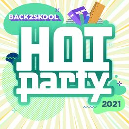 Album cover of HOT PARTY BACK2SKOOL 2021