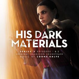 Album cover of His Dark Materials Series 3: Episodes 1 & 2 (Original Television Soundtrack)