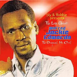 Album cover of Sly & Robbie Presents The Late Great Jackie Edwards, Vol. 3 & 4
