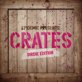 Album cover of Epidemic Presents: Crates (Birdie Edition)