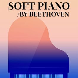 Album cover of Soft Piano by Beethoven