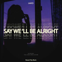 Album cover of Say We 'll Be Alright