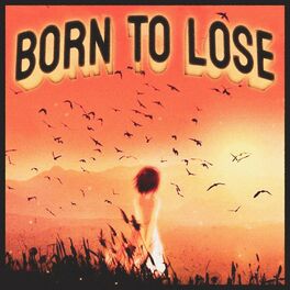 Album cover of BORN TO LOSE