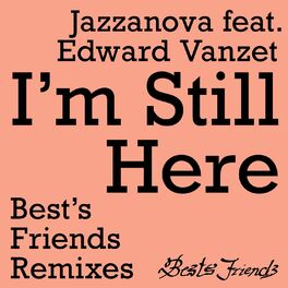 Album picture of I'm Still Here - Best's Friends Remixes