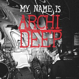 Album cover of My Name is (archi Deep)