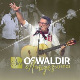 Album cover of Oswaldir & Amigos 50 Anos (Ao Vivo)