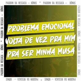Album cover of Problema Emocional / Volta de Vez Pra Mim / Pra Ser Minha Musa