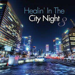 Album cover of Healin' In The City Night . 3