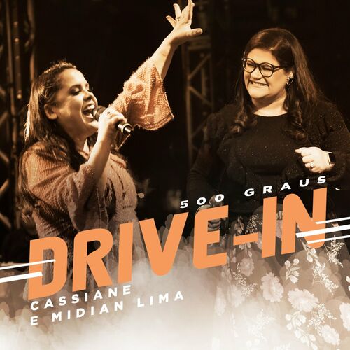 Cassiane - 500 Graus - Drive In: letras e músicas | Deezer