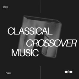 Album cover of Classical Crossover Music - 2023