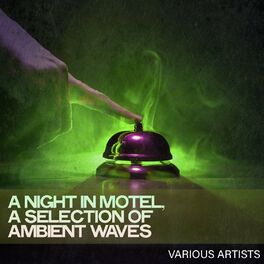 Album cover of A Night in Motel, a Selection of Ambient Waves
