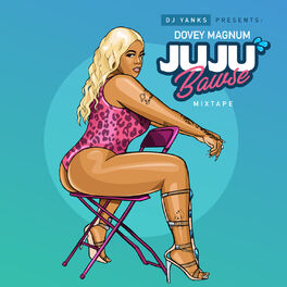 Album cover of DJ Yanks Presents: Dovey Magnum Juju Bawse Mixtape