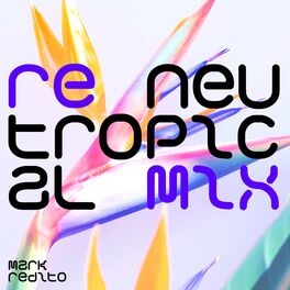 Album cover of Neutropical Remix