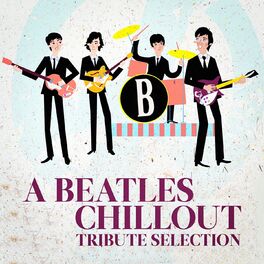 Album cover of A Beatles Chillout Tribute Selection
