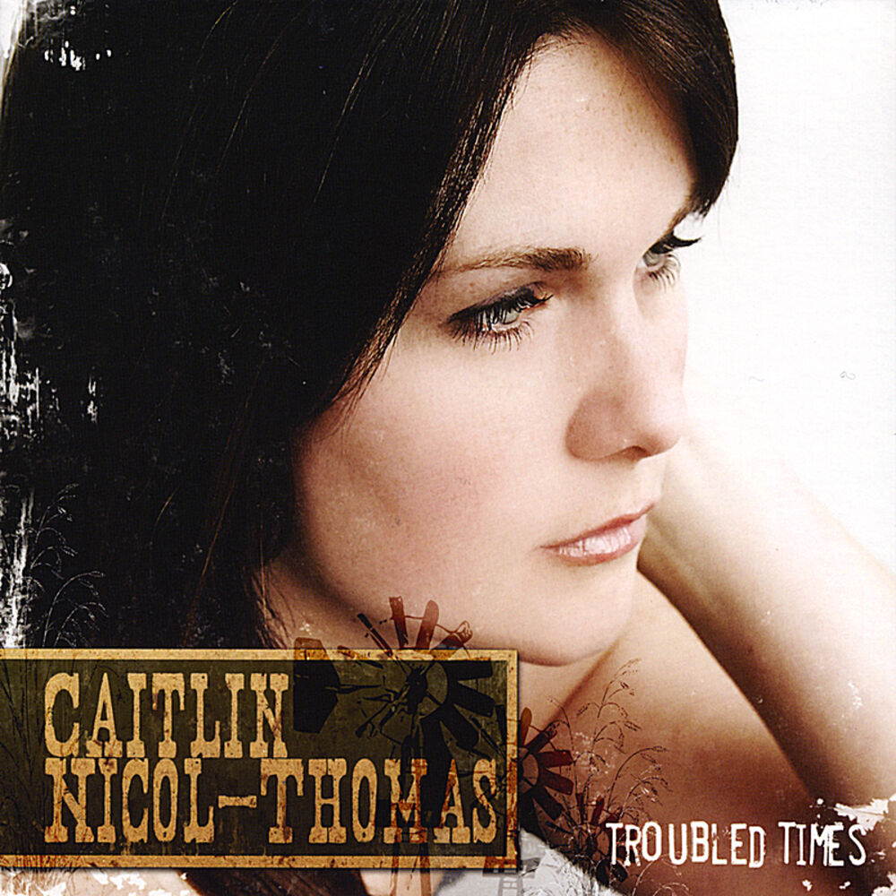 Troubled times. Caitlin Nicol-Thomas.