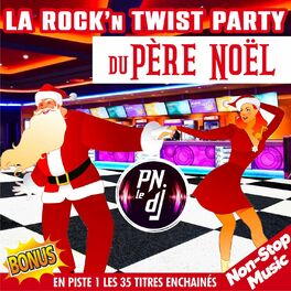 Album cover of La Rock'n Twist Party du Père Noël (Non-Stop Music)