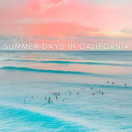 Album cover of Summer Days In California: A Selection Of Lofi Music To Chill