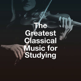 Album cover of The Greatest Classical Music for Studying