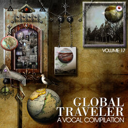 Album cover of Global Traveler: A Vocal Compilation, Vol. 17