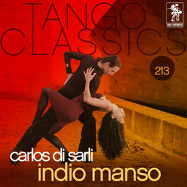 Album cover of Tango Classics 213: Indio Manso