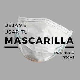 Album cover of Déjame Usar Tu Mascarilla