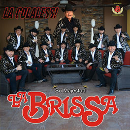 Su Majestad La Brissa La Colaless Letras Y Canciones Deezer deezer