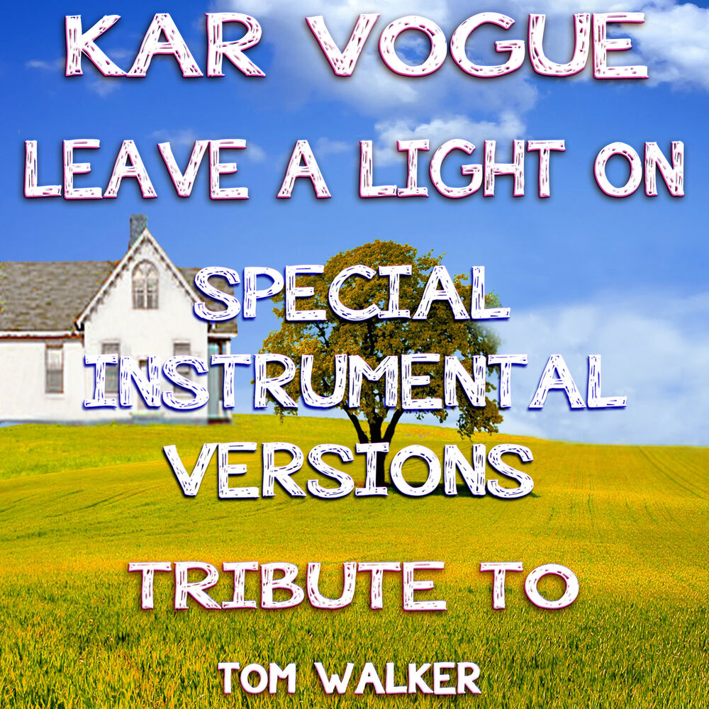 Walker leave a light