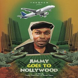 Album cover of Jimmy Goes to Nollywood (Bande originale du film de Jimmy Jean-Louis et Rachid Dhibou)