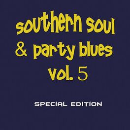 Album cover of Southern Soul & Party Blues, Vol. 5 (Special Edition)
