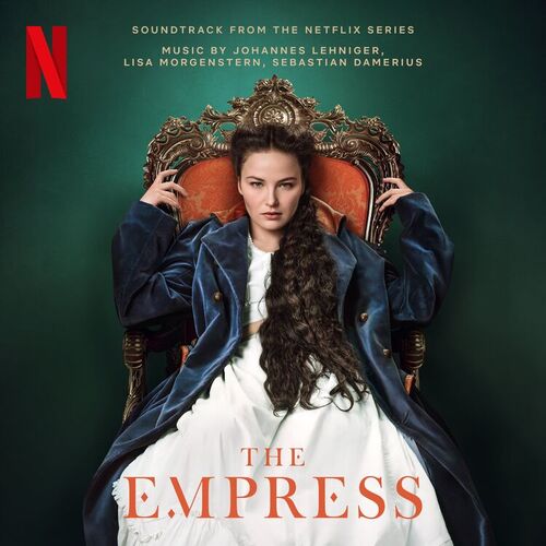 The Empress (Soundtrack from the Netflix Series) - Deezer