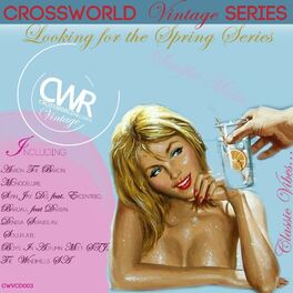 Album cover of Crossworld Vintage - Looking For The Spring Series