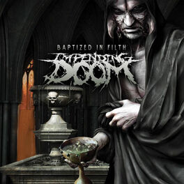 Album cover of Impending Doom - Baptized In Filth (MP3 Album)