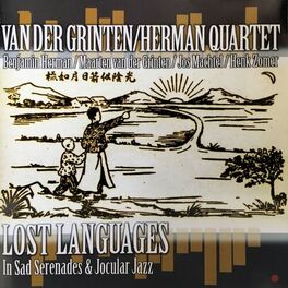 Album cover of Van der Grinten/Herman Quartet: Lost Languages in Sad Serenades & Jocular Jazz