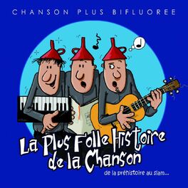Album cover of La plus folle histoire de la chanson