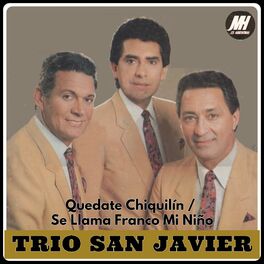 Album cover of Quedate Chiquilín / Se Llama Franco Mi Niño