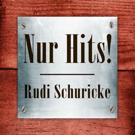 Album cover of Rudi Schuricke - Nur Hits!