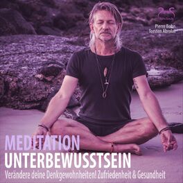 Album cover of Meditation Unterbewusstsein - Verändere deine Denkgewohnheiten! Zufriedenheit & Gesundheit