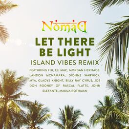 Album cover of Let There Be Light (Island Vibes Remix) [feat. Fiji, Eli Mac, Morgan Heritage, Landon McNamara, Dionne Warwick, Mya, Gladys Knight