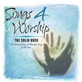 Album cover of Songs 4 Worship: The Solid Rock
