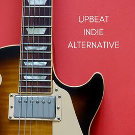 Album cover of Upbeat Indie Alternative