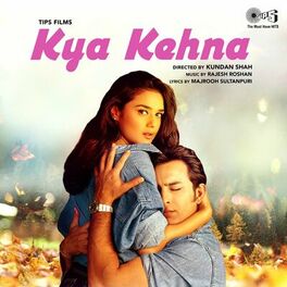 Album cover of Kya Kehna (Original Motion Picture Soundtrack)