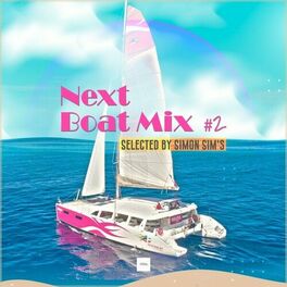 Album cover of Next Boat Mix #2 Selected by Simon Sim's