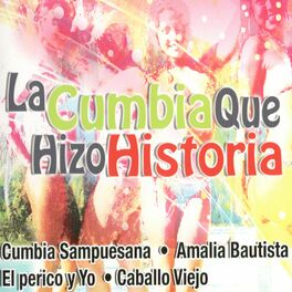 Album cover of La Cumbia Que Hizo Historia