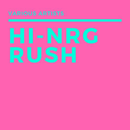 Album cover of Hi-NRG Rush